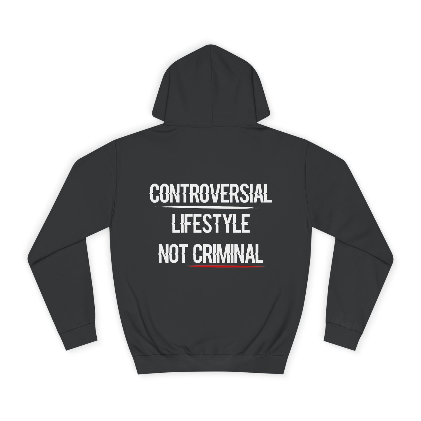 Controversial Lifestyle, Not Criminal - Black Hoodie